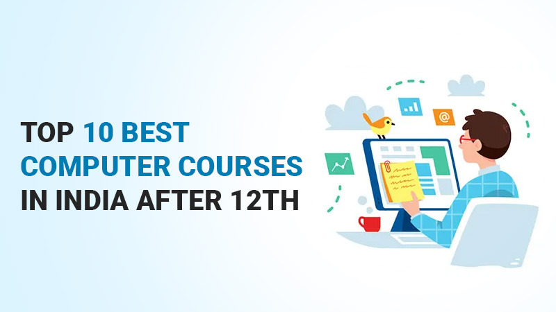 Best Computer Courses in India After 12th