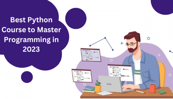 Best Python Course to Master Programming in 2023 | Daac Blog