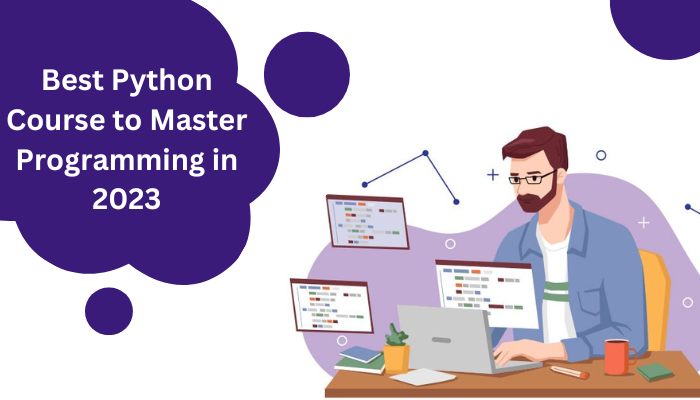 Best Python Course to Master Programming in 2023
