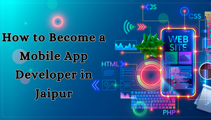 Mobile App Developer in Jaipur