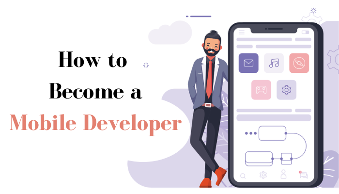 How to Become a Mobile Developer