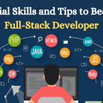 Essential Skills and Tips to Become a Full-Stack Developer