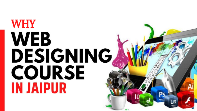 Why Choose Jaipur for Your Web Designing Course