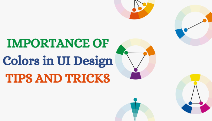 IMPORTANCE OF Colors in UI Design TIPS AND TRICKS