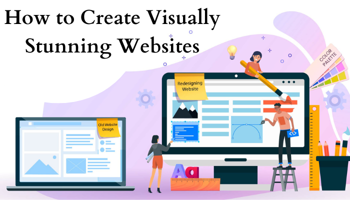 How to Create Visually Stunning Websites