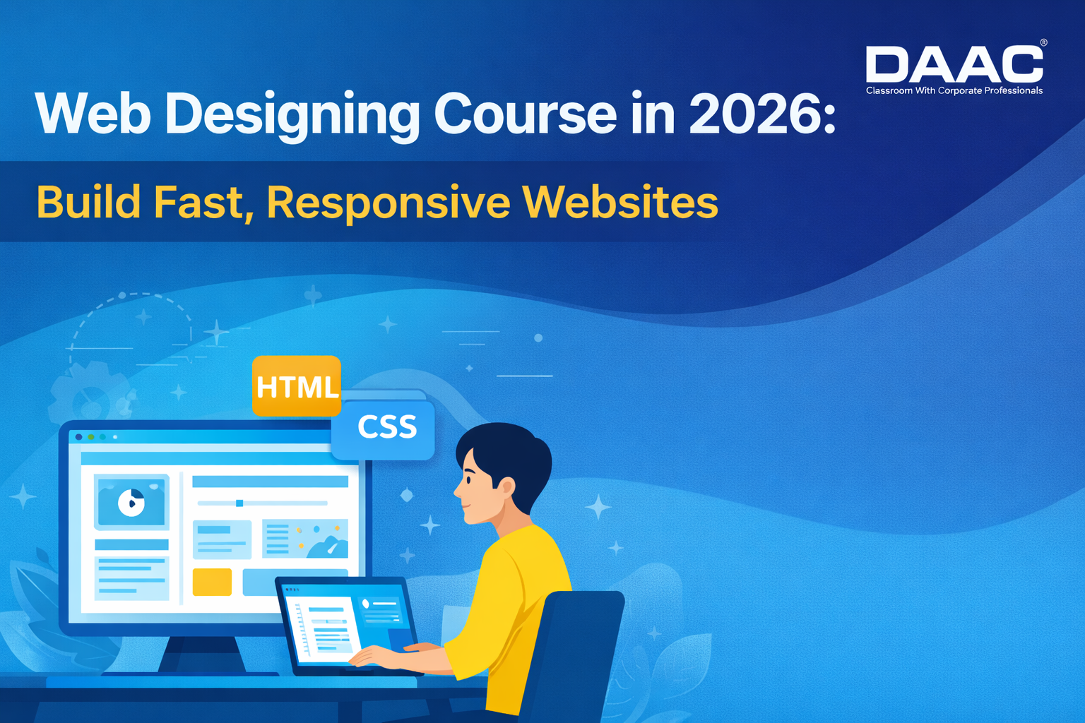 Web Designing Course in 2026: Build Fast, Responsive Websites
